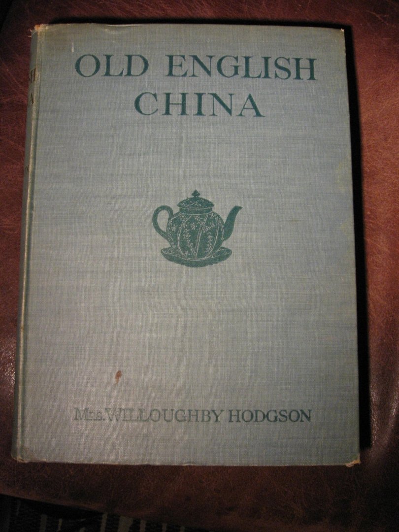 Hodgson, W. - Old English China.