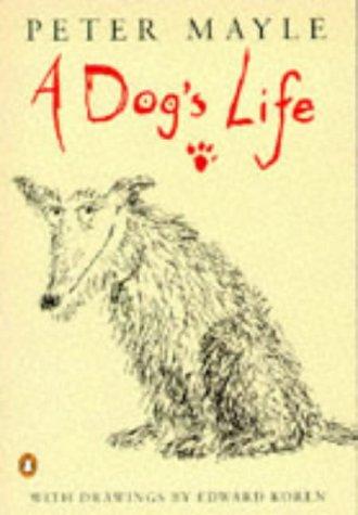 Mayle, Peter - A Dog's Life
