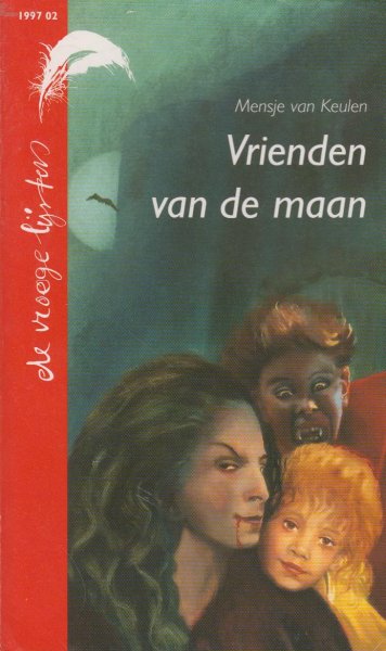 Keulen  (Pseudoniem van Francina van der Steen - Den Haag, 10 juni 1946), Mensje van - Vrienden van de maan