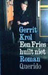 Gerrit Krol - Een  Fries huilt niet