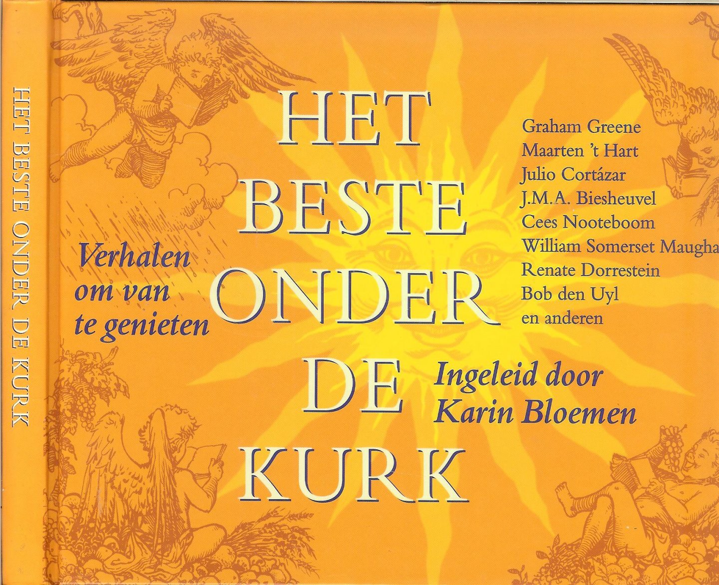 Bloemen Karin en Maarten 't Hart, Cees Nooteboom en Renate Dorrestein - Het beste onder de kurk  ... Verhalen om van te genieten