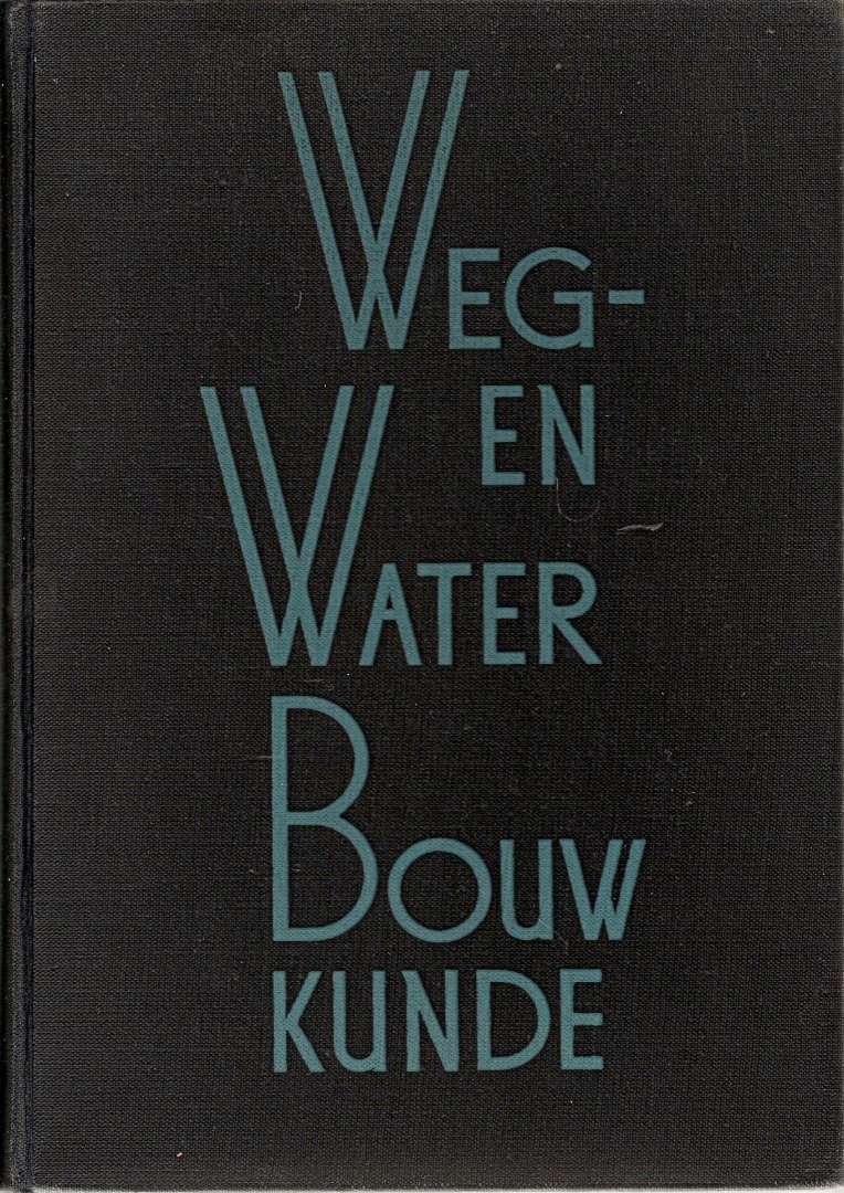 Boer, H.E. en anderen. - Weg- en waterbouwkunde. deel 3. rivieren, rijshoutconstructies, dijken, duinen en stranden, waterschappen, polders en droogmakerijen.