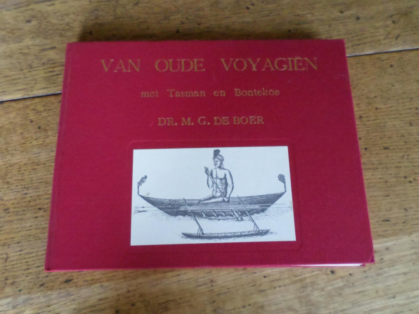 Boer, dr. M.G. de - Van oude voyagiën deel 3 met Tasman en Bontekoe