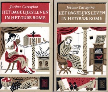 Jerome Carcopino - Het dagelijks leven in het oude Rome. Eerste deel & Tweede deel