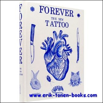 R. Klanten, F. Schulze - Forever, The New Tattoo