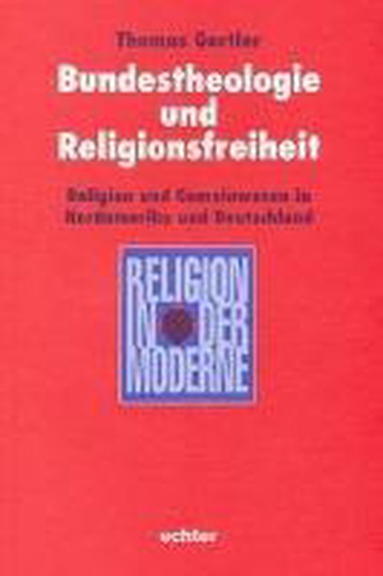 Gertler, Thomas. - Bundestheologie und Religionsfreiheit : Religion und Gemeinwesen in Nordamerika und Deutschland.