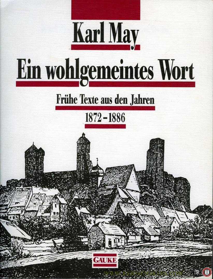 MAY. Karl - Ein wohlgemeintes Wort. Frühe Texte aus dem ""Neuen deutschen Reichsboten"" 1872-1896"