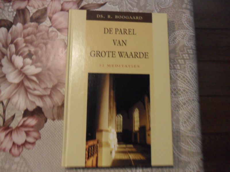Boogaard R. - De parel van grote waarde