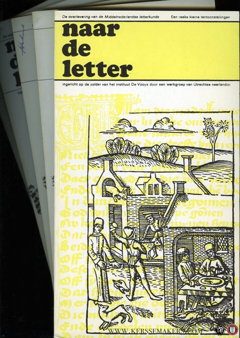 Diverse auteurs - Naar de letter  1 t/m 5. De overlevering van de Middelnederlandse letterkunde - Een reeks kleine tentoonstellingen.