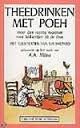 Milne, A.A. - Theedrinken met Poeh. Meer dan veertig recepten voor lekkernijen bij de thee