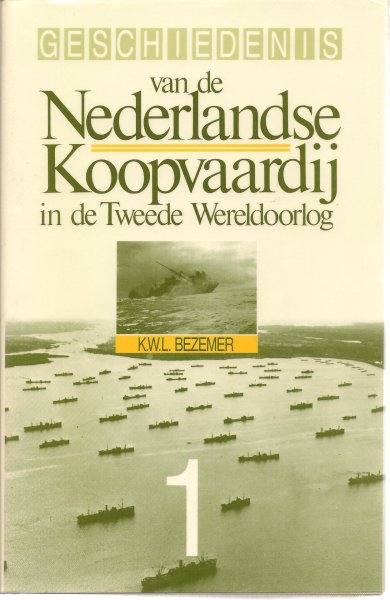 Bezemer - oud-hoofd van de marine voorlichtingdienst -, K. W. L - Geschiedenis van de Nederlande Koopvaardij in de Tweede Wereldoorlog. Compleet in twee delen