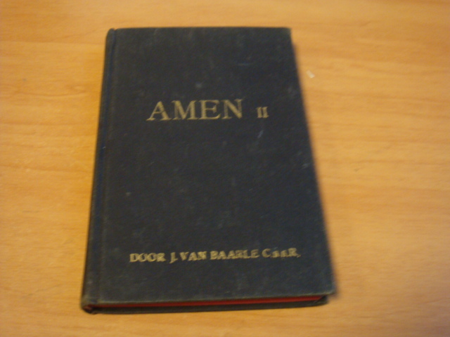 Baarle J. van - Amen II - Mijn ja woord aan Gods H. wil in mijn praktische Deugd