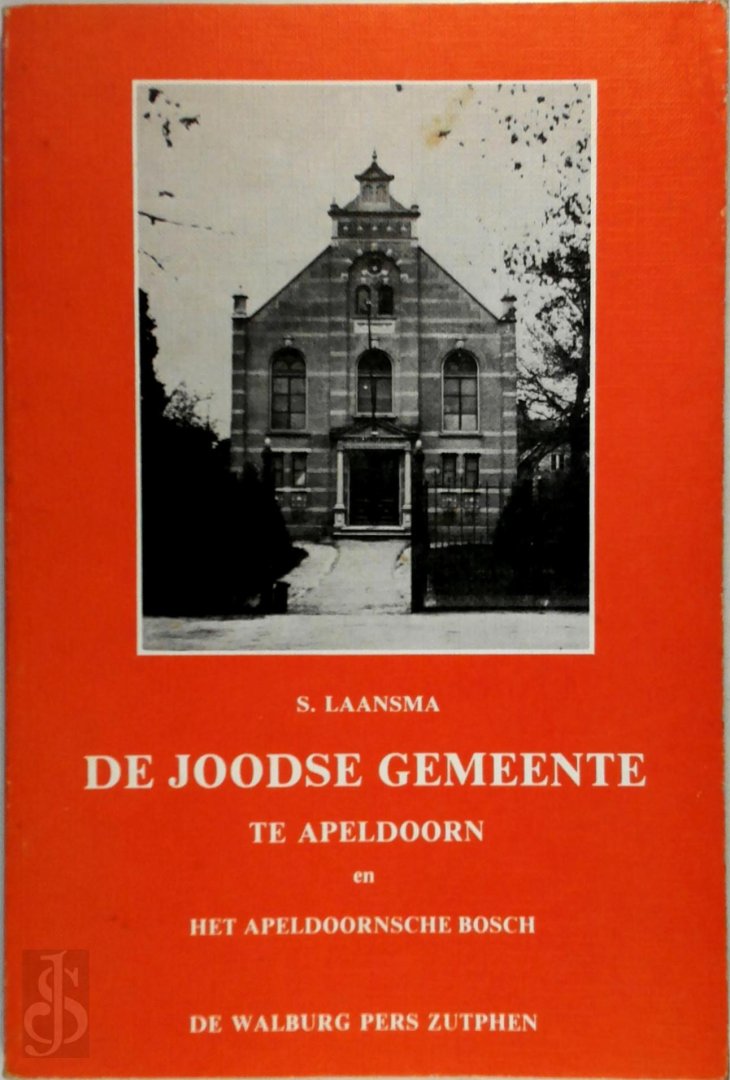 Laansma S. - De joodse gemeente te Apeldoorn en het Apeldoornsche Bosch
