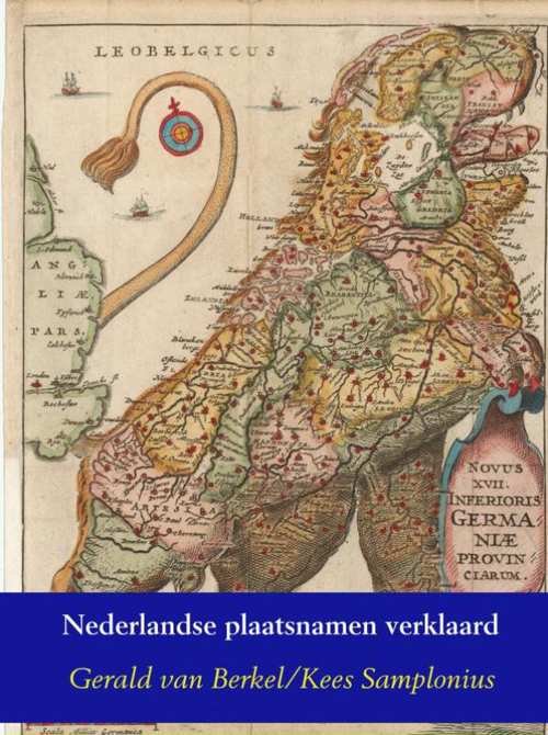 Gerald van Berkel, Kees Samplonius - Nederlandse plaatsnamen verklaard / Reeks Nederlandse plaatsnamen deel 12