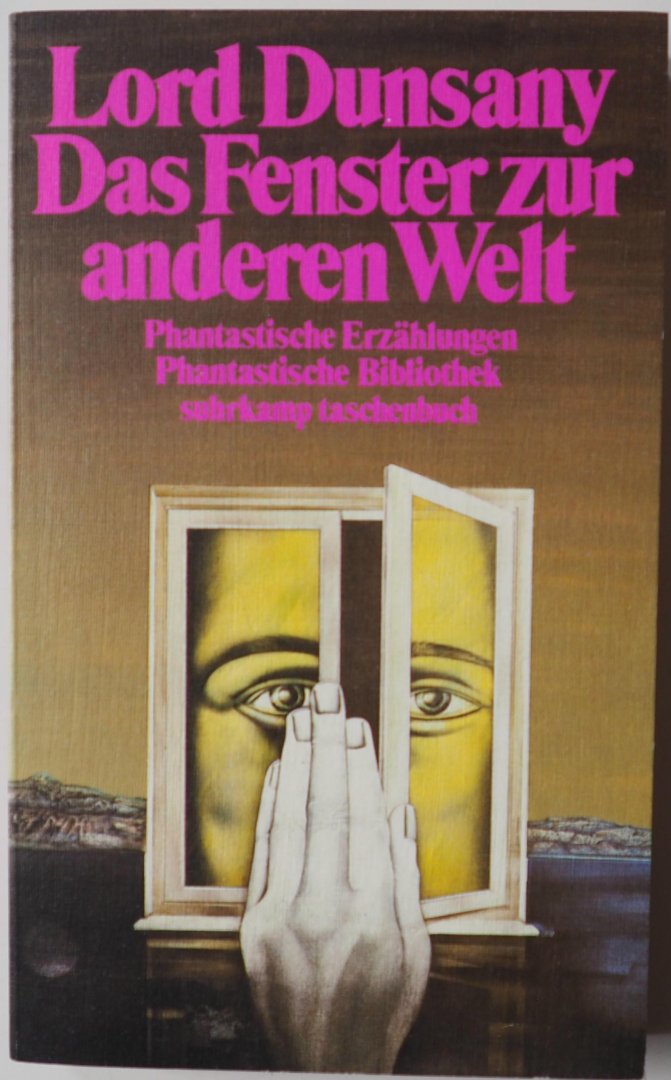 Dunsany Lord, vert. Polakovics Friedrich - Das Fenster zur anderen Welt