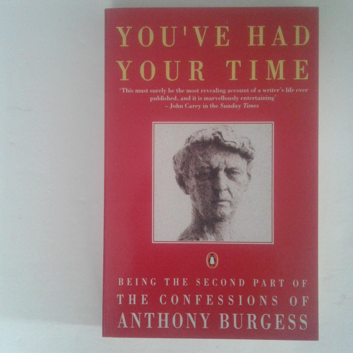 Burgess, Anthony - You've had your time ; Being the second part of the confessions of Anthony Burgess