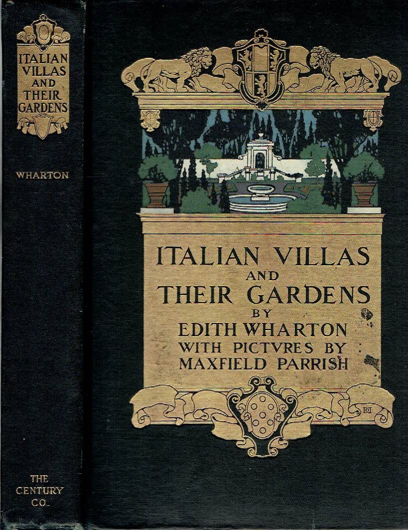WHARTON, Edith - Italian Villas and their Gardens. Illustrated with pictures by Maxfield Parrish and by Photographs.