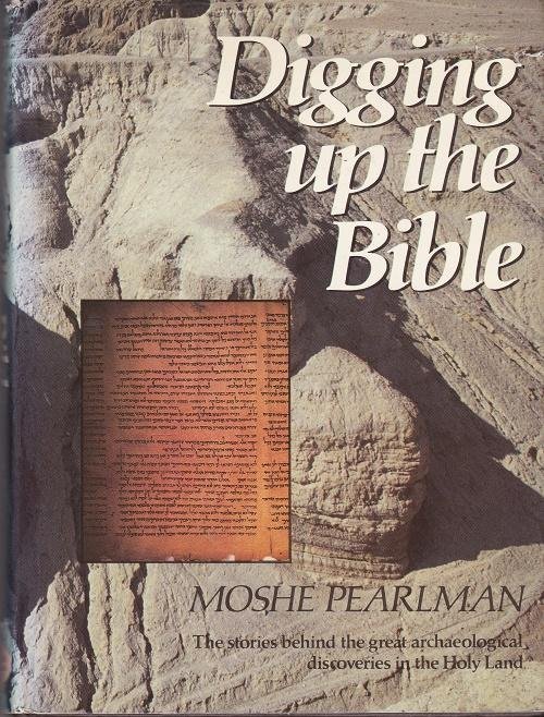 Pearlman, Moshe - Digging up the Bible