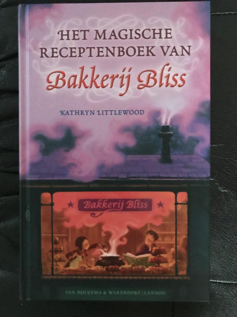 Littlewood, Kathryn - Het magische receptenboek van Bakkerij Bliss