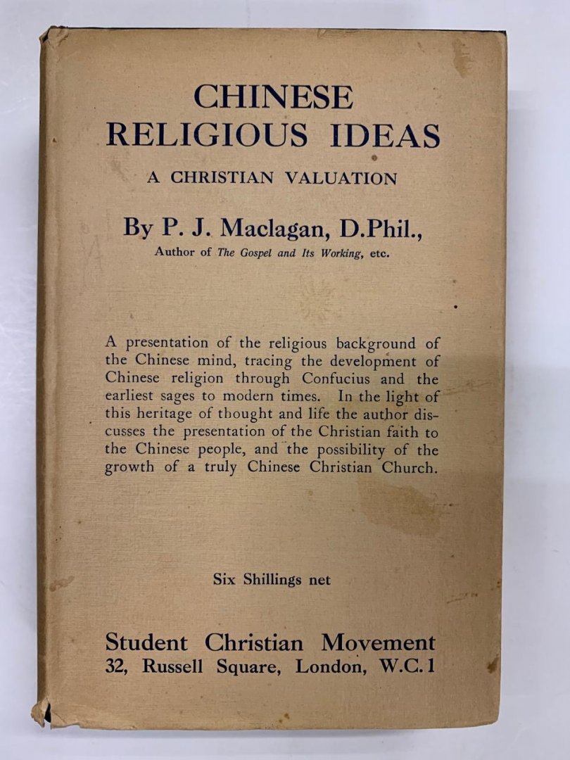 P.J. Maclagan, D.Phil. - Chinese Religious Ideas ; A Christian Valuation