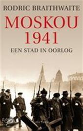Braithwaite, Rodric - Moskou 1941 Een stad in oorlog