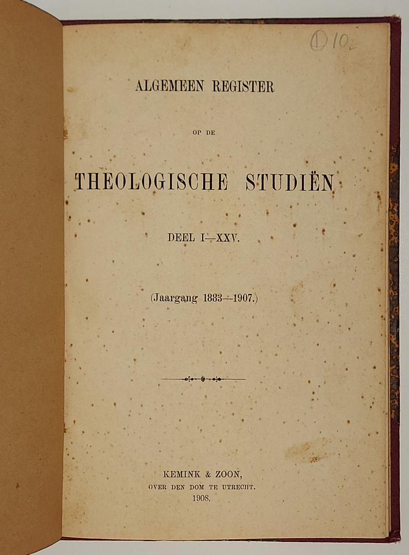 Daubanton / Rhijn, van - Algemeen register op de Theologische Studien deel I-XXV (jaargang 1883-1907)