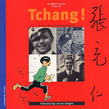 Coblence, Jean - Michel - Tchang ! Vriendschap verzet bergen. De biografie van de man die Herge inspireerde