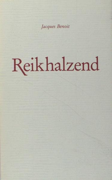 Benoit, Jacques. - Reikhalzend.