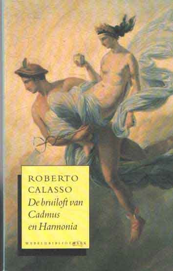 Calasso, Roberto - De bruiloft van Cadmus en Harmonia