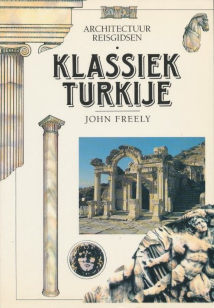 Freely, John - Klassiek turkije