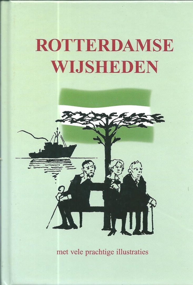 Mulder, Gerhardt ; Berg, Will - Rotterdamse wijsheden / verzameld door: Gerhardt Mulder ; met illustraties van : Will Berg