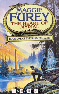 Maggie Furey - The Shadowleague. Book One: The Heart of Myrial