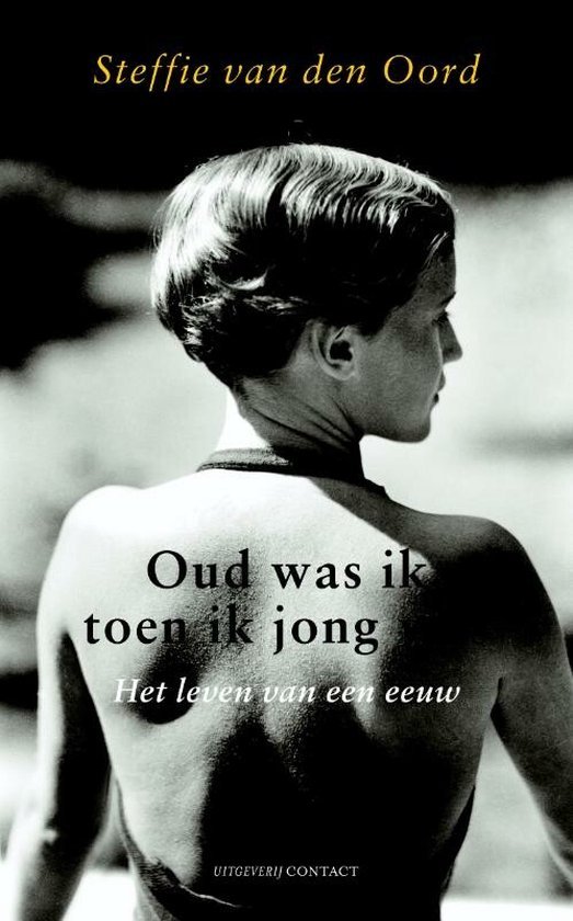Oord, Steffie van den - Oud was ik toen ik jong was