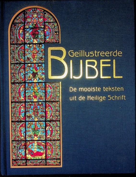  - Geïllustreerde Bijbel. De mooiste teksten uit de Heilige Schrift
