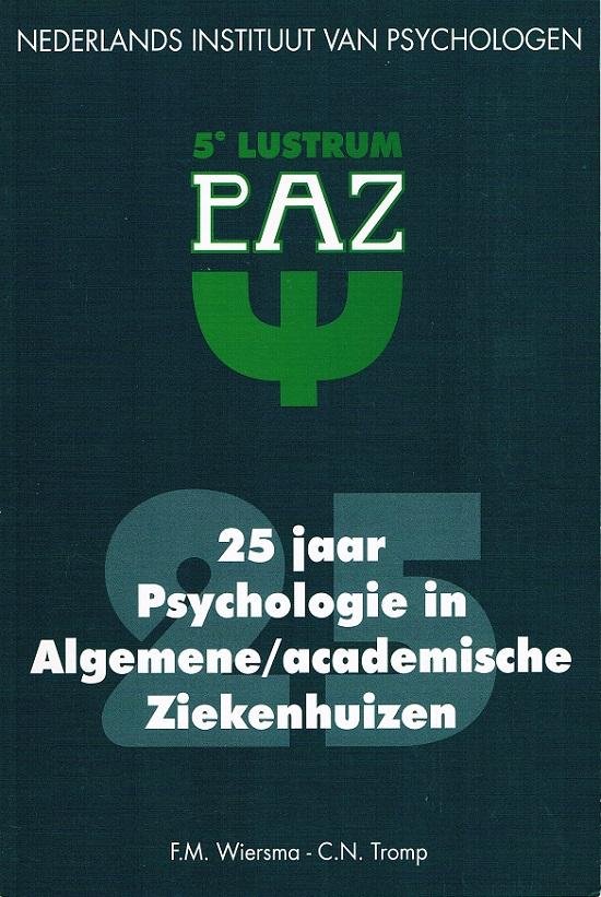 Wiersma, F.M. - 25 Jaar psychologie in algemene/academische ziekenhuizen / 4 / druk 1