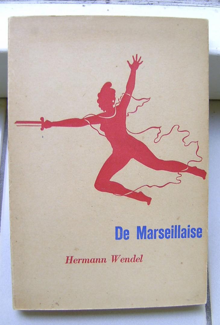 Wendel, Hermann - De Marseillaise