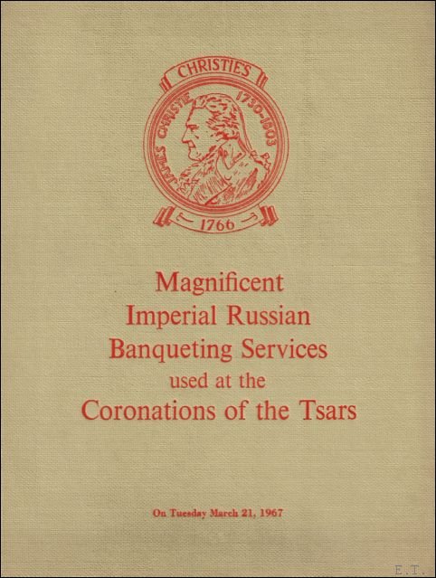 Coll. - Catalogue of Magnificent Imperial Russian Banqueting Services Used at the Coronations of the Tsars