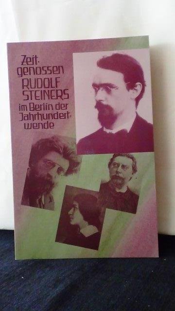 Oldenburg, A. hrsg., - Zeitgenossen Rudolf Steiners im Berlin der Jahrhundertwende.