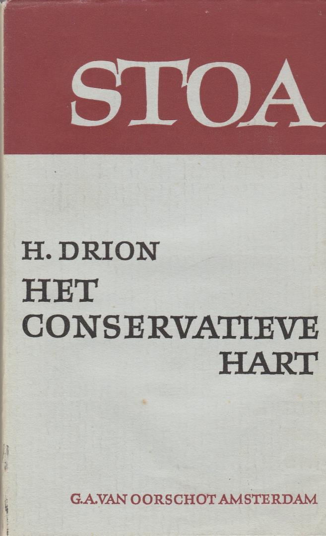 Drion, H. - Het  conservatieve hart en andere essays