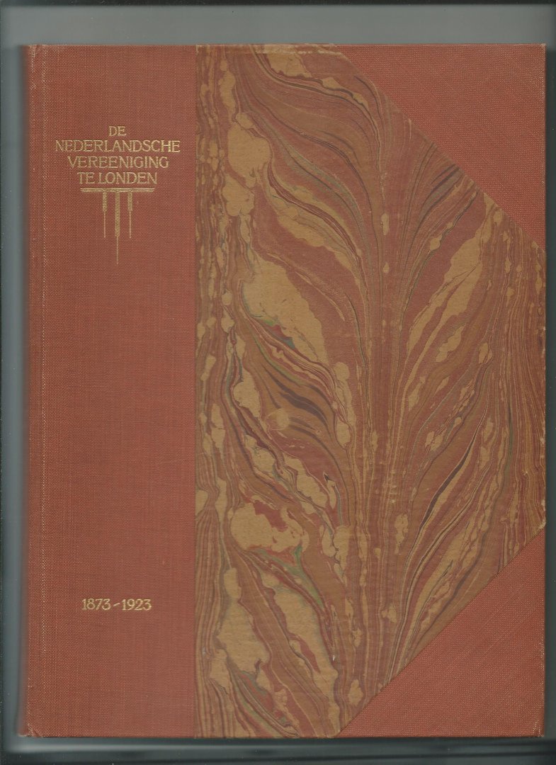 Stuwe, J.R. van, Hzn. - De Nederlandsche Vereeniging te Londen. 1873 - 1923.
