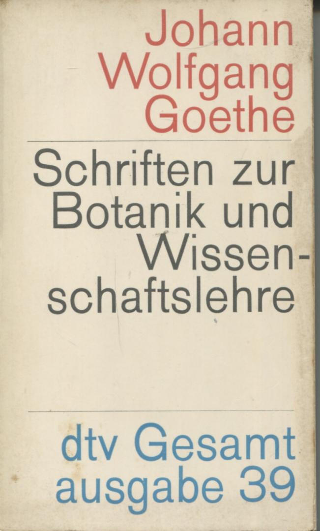 Goethe, Johann Wolfgang - Schriften zur Botanik und Wissenschaftslehre