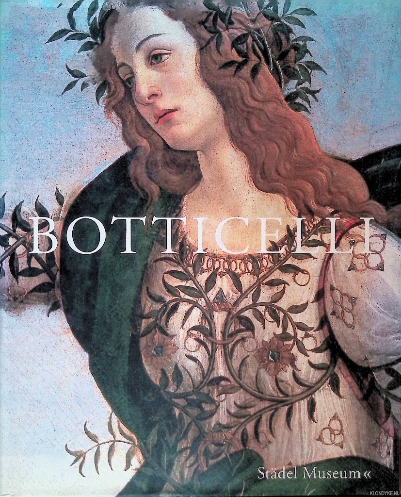 Schumacher, Andreas - Botticelli: Likeness, Myth, Devotion