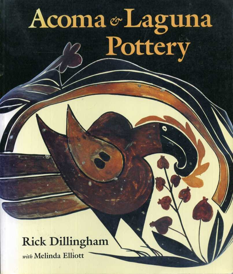 Dillingham, Rick - Acoma and Laguna Pottery.