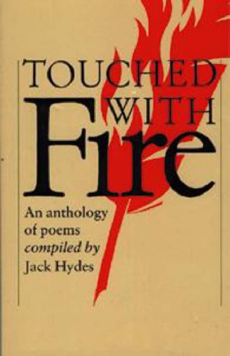 Hydes, Jack - Touched with Fire / An Anthology of Poems