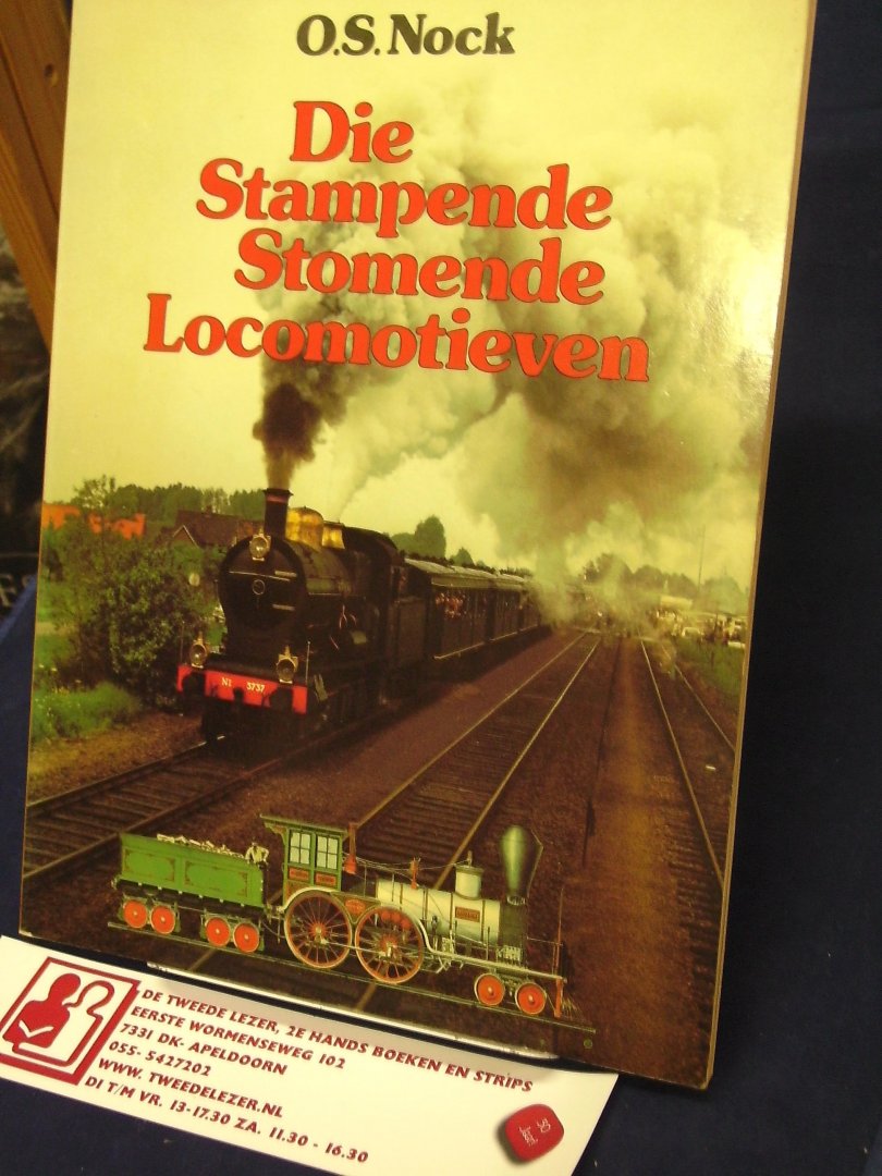 Nock, O.S. - Die Stampende Stomende Locomotieven