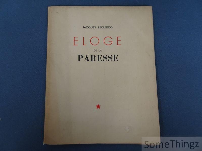Jacques Leclercq. - Eloge de la paresse. Seconde édition suivie d'un supplément.