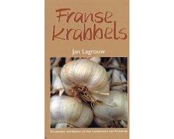 Lagrouw, J. - Franse krabbels / smakelijke anekdotes uit het zuidwesten van Frankrijk