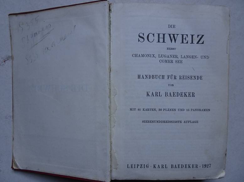 Baedeker, K.. - Die Schweiz, nebst Chamonix, Luganer, Langen- und Comer See. Handbuch für Reisende. Mit 81 Karten, 30 Plänen und 15 Panoramen.