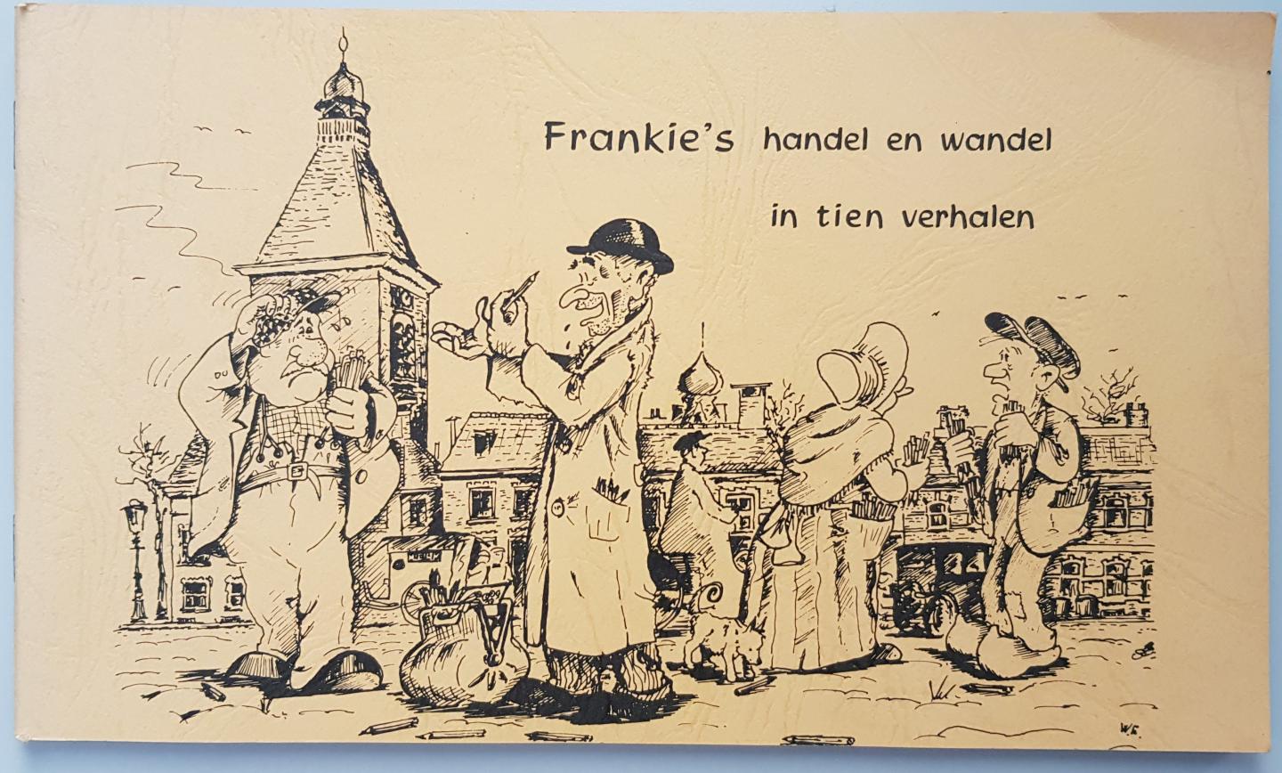 Eijkelestam, Walther / Grezel, Willem - Frankie's handel en wandel in tien verhalen