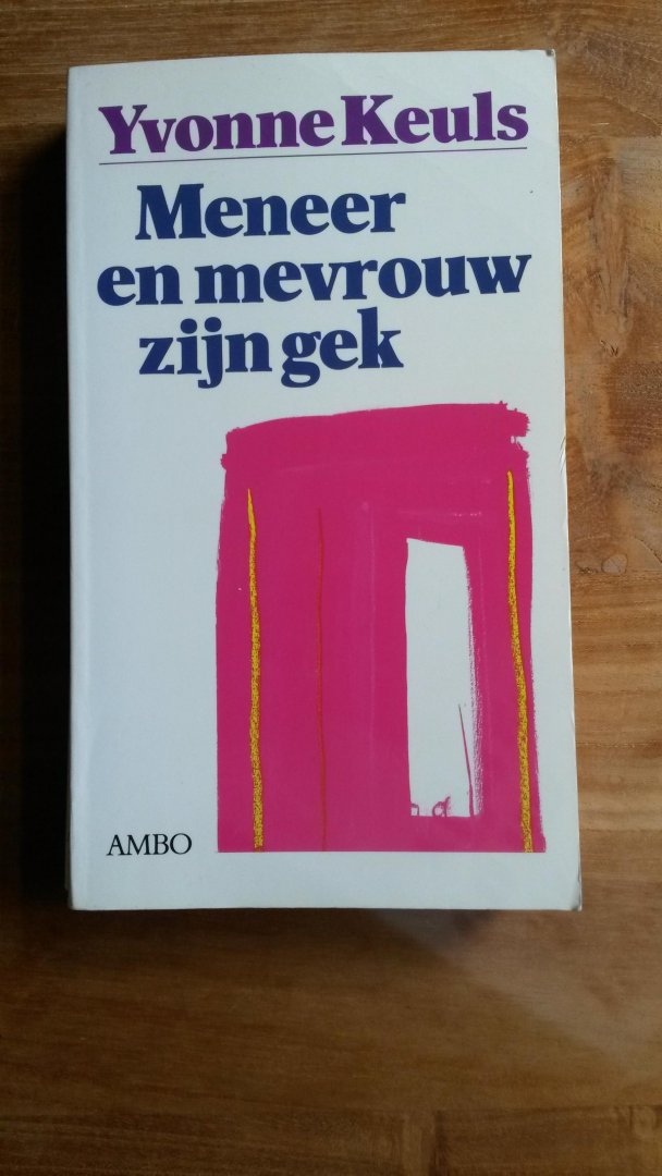 Keuls, Yvonne - Meneer en mevrouw zijn gek